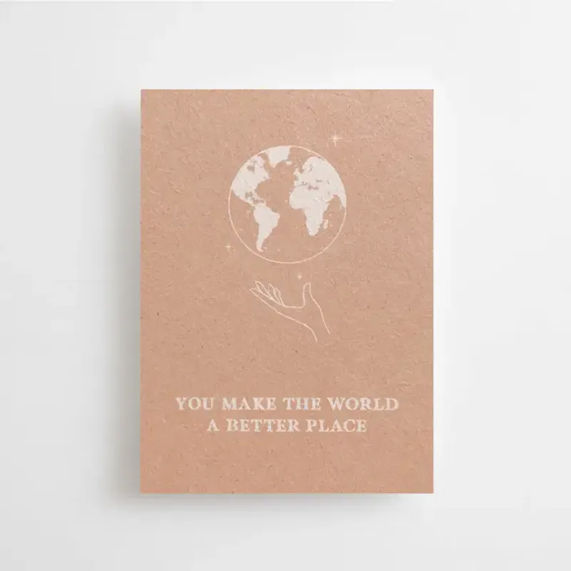 You Make the World A Better Place - Mini Card / Anna Cosma